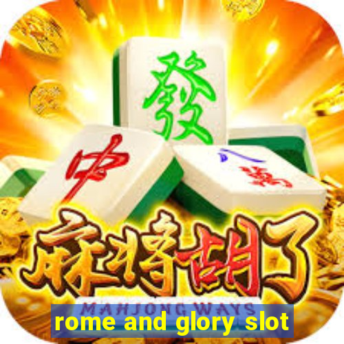 rome and glory slot