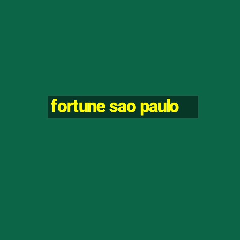 fortune sao paulo