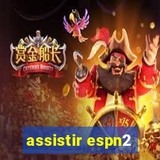 assistir espn2