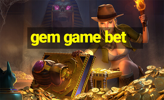 gem game bet