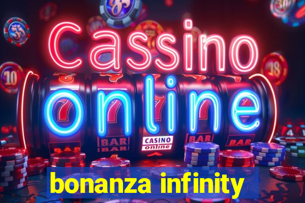 bonanza infinity