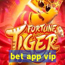 bet app vip