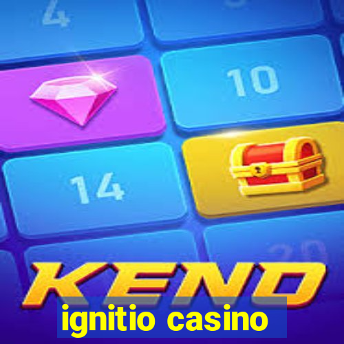 ignitio casino