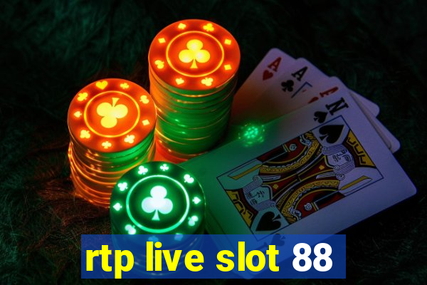 rtp live slot 88