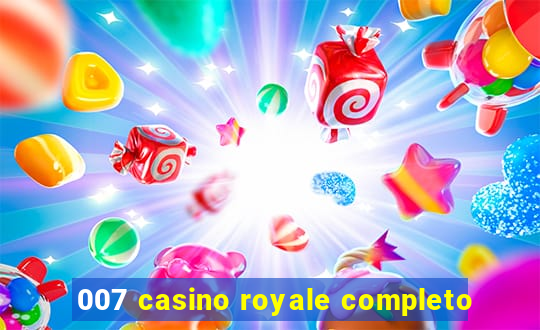 007 casino royale completo