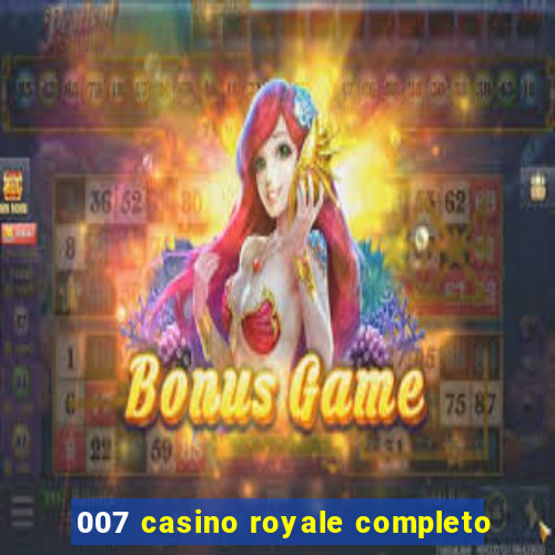 007 casino royale completo