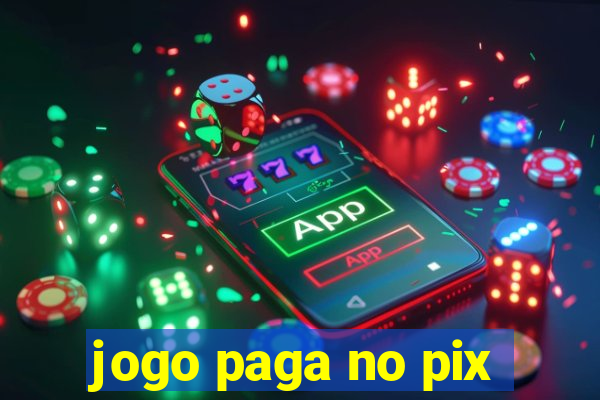 jogo paga no pix