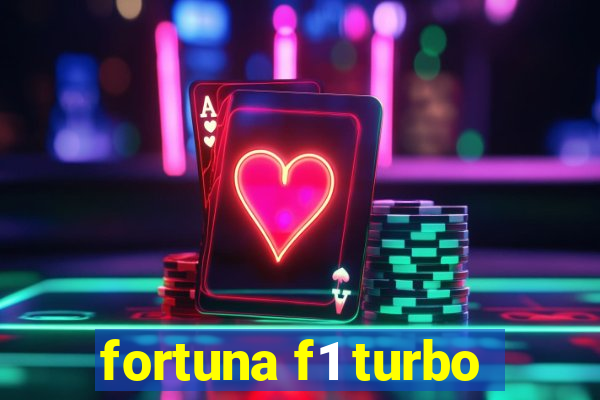 fortuna f1 turbo