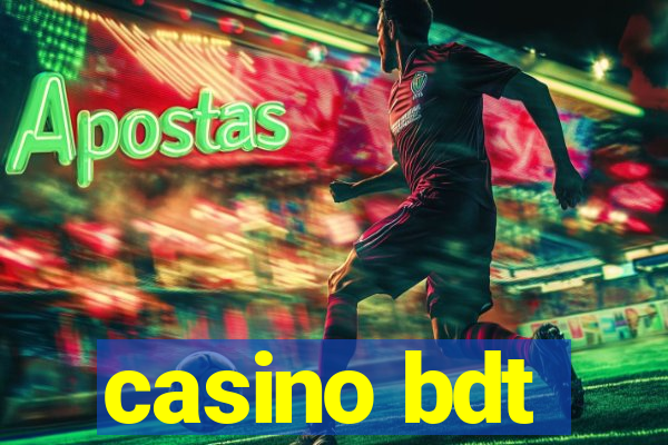 casino bdt