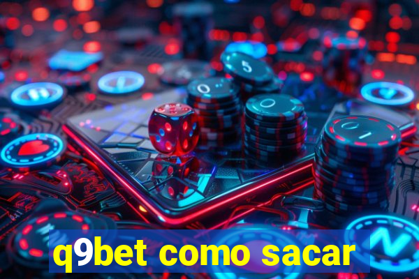 q9bet como sacar