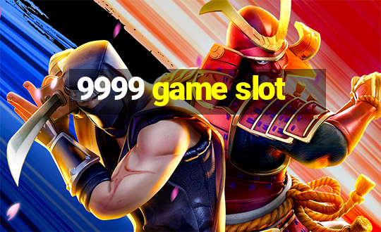 9999 game slot