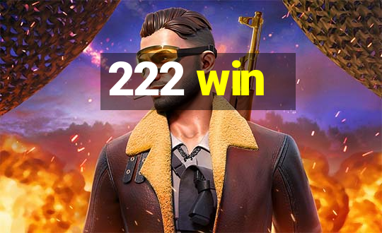 222 win