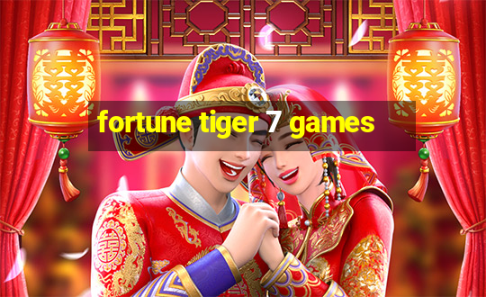 fortune tiger 7 games