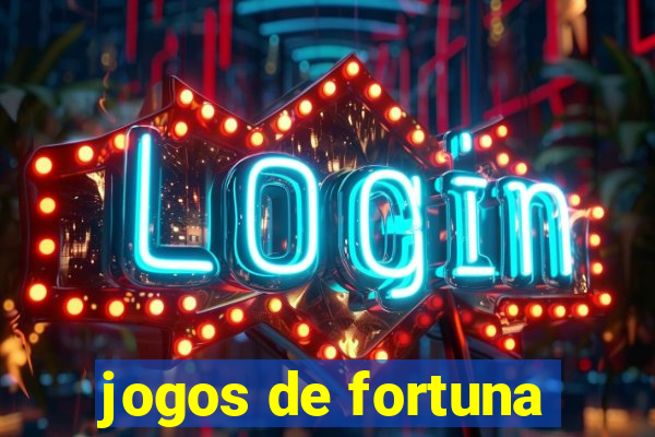 jogos de fortuna