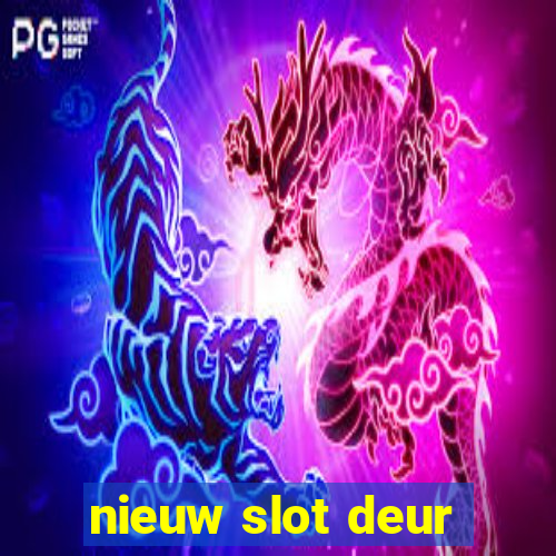 nieuw slot deur