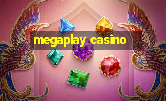 megaplay casino