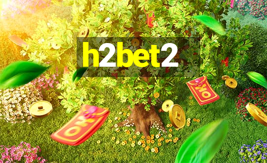 h2bet2