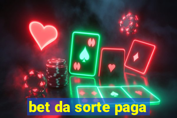 bet da sorte paga