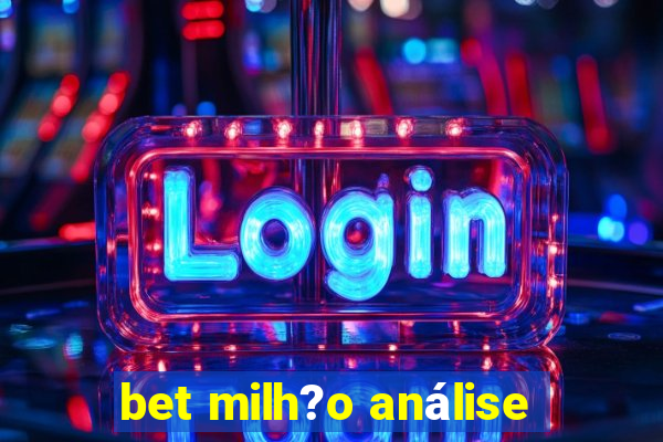 bet milh?o análise