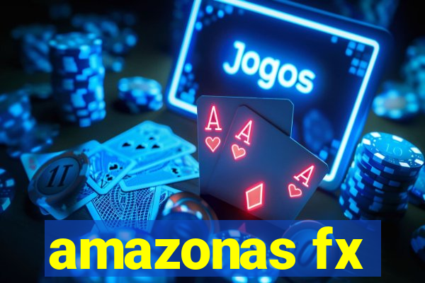 amazonas fx