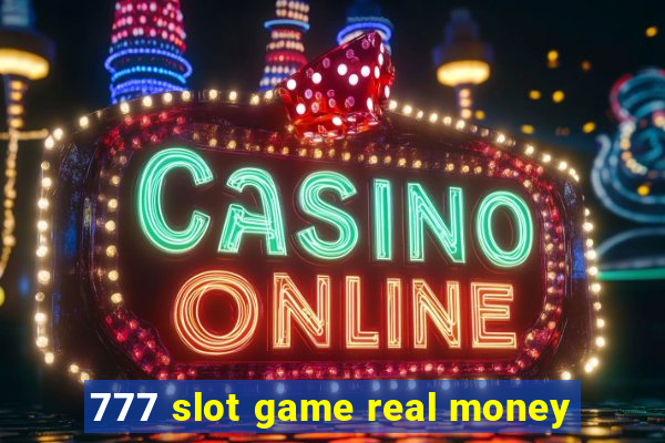 777 slot game real money