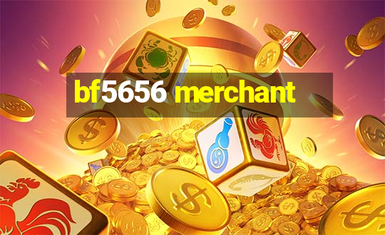 bf5656 merchant