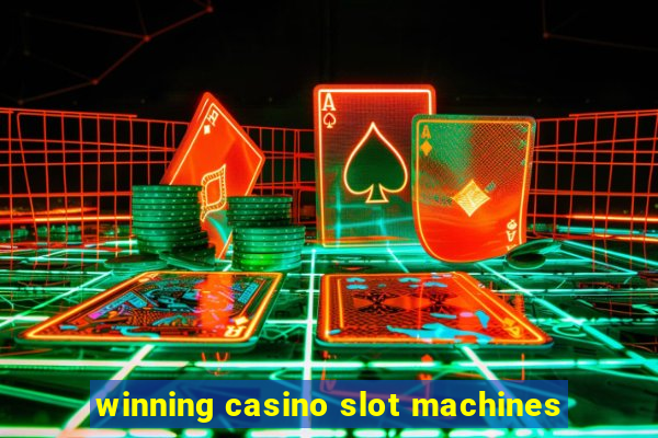 winning casino slot machines