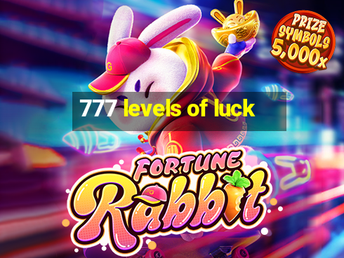 777 levels of luck