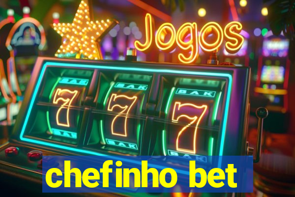 chefinho bet