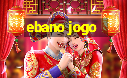 ebano jogo