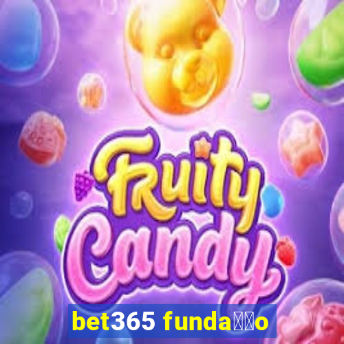 bet365 funda莽茫o