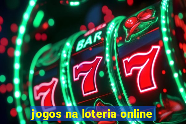 jogos na loteria online