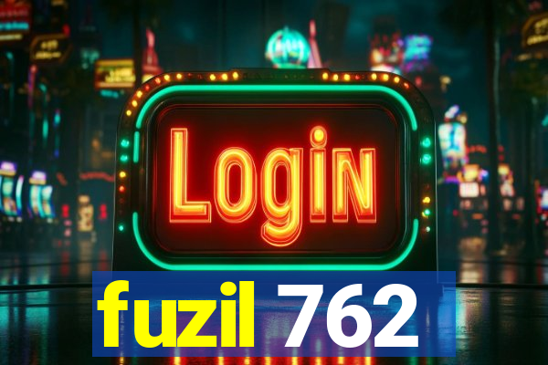 fuzil 762