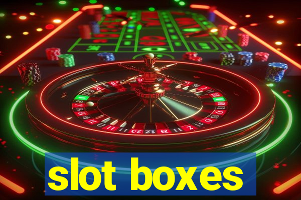 slot boxes