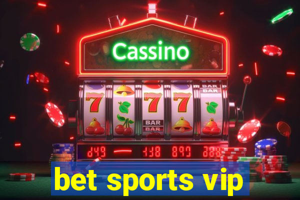 bet sports vip