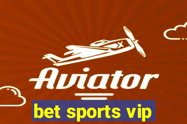 bet sports vip