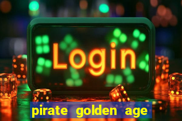 pirate golden age slot free play