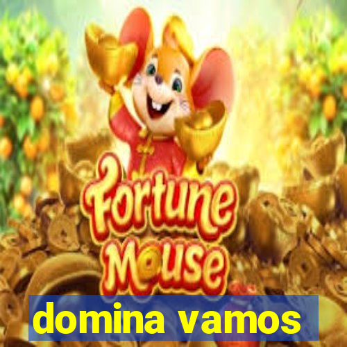 domina vamos