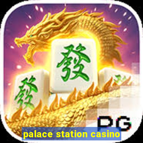 palace station casino