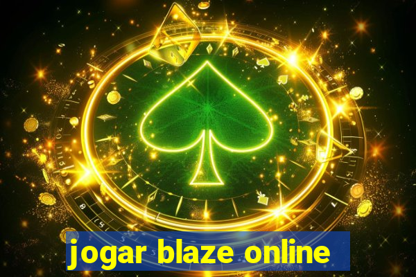 jogar blaze online