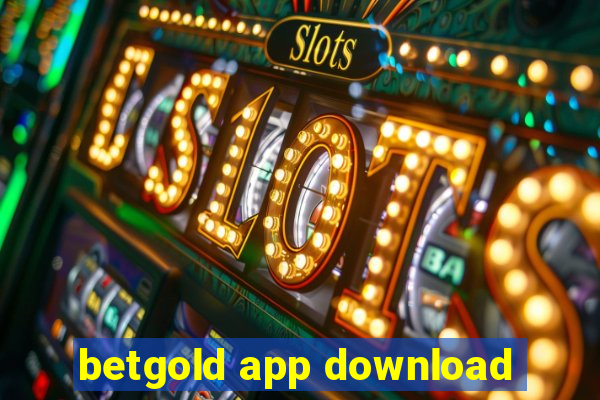 betgold app download