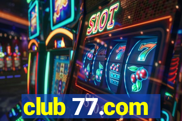 club 77.com