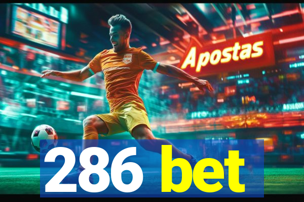 286 bet