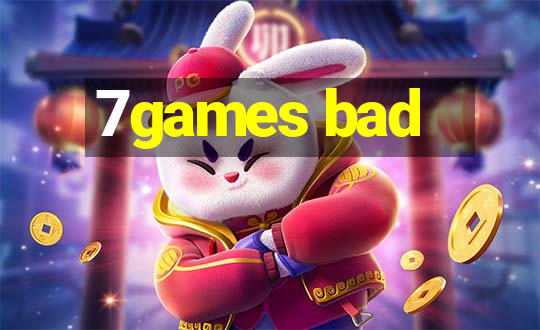 7games bad