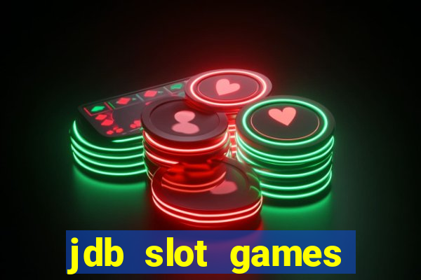 jdb slot games provider philippines