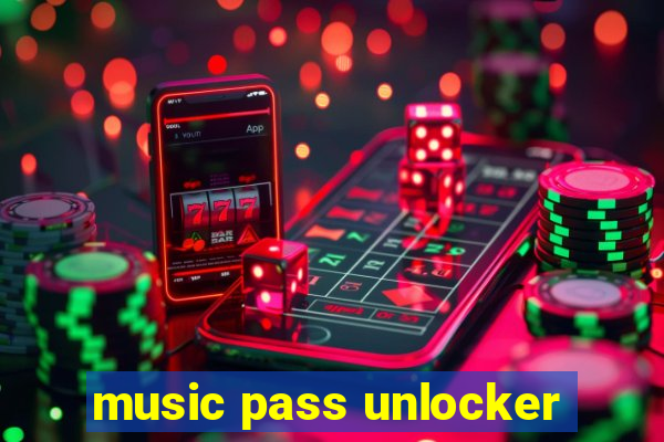 music pass unlocker