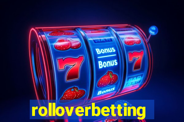 rolloverbetting