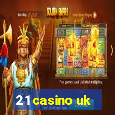 21 casino uk