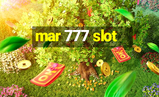 mar 777 slot