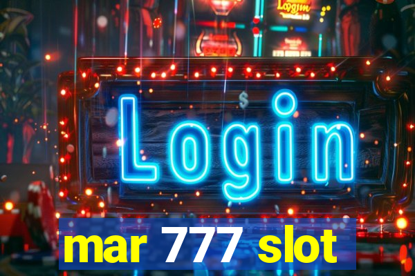 mar 777 slot